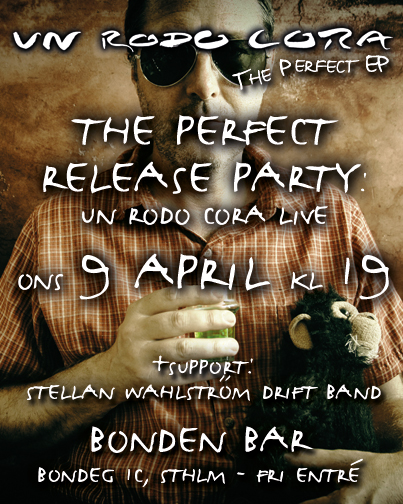 Release party of the new Un Rodo Cora EP April 9th at Bonden