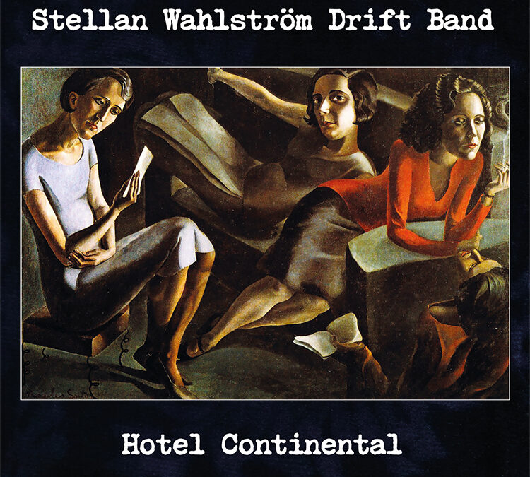 Releaseparty May 28th for Stellan Wahlström Drift Band’s “Hotel Continental”